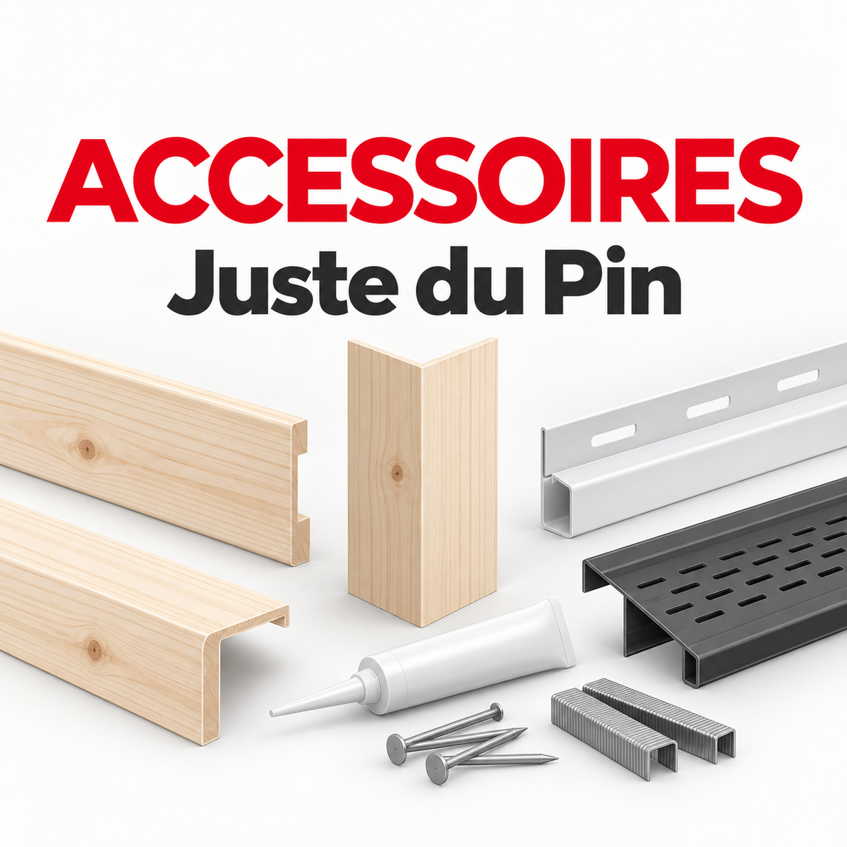 Accessoires Juste du Pin